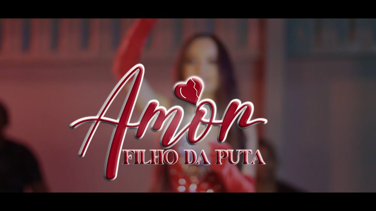 Amor Filho Da Puta - Camila Lima (VideoClipe)