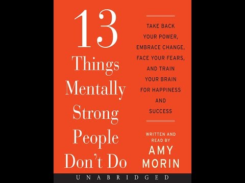 Amy Morin | 13 Things Mentally Strong People Don't Do