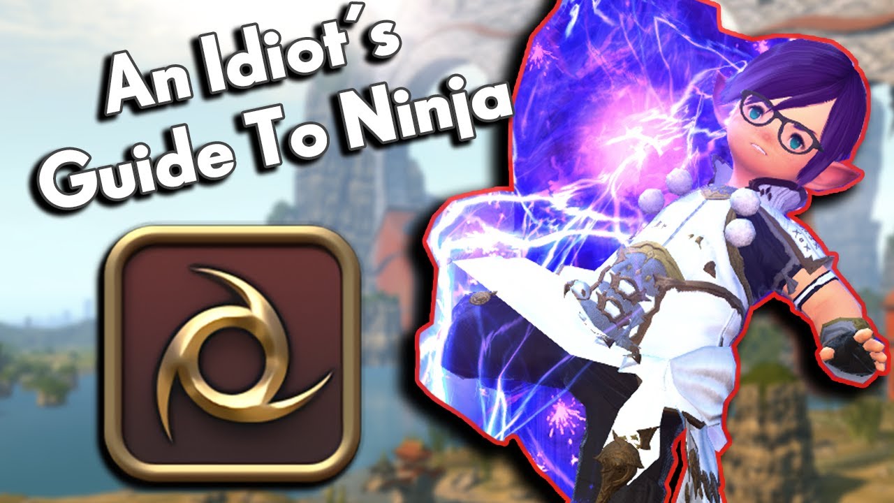 An Idiot's Skills/Abilities Guide to NINJA!!! | FFXIV Endwalker