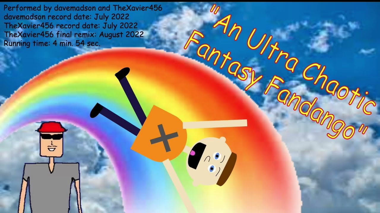 An Ultra Chaotic Fantasy Fandango (davemadson and TheXavier456)