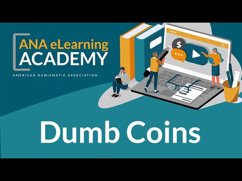 ANA eLearning Academy - Dumb Coins