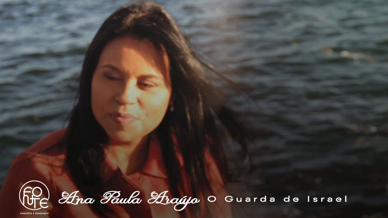 Ana Paula Araújo - O Guarda de Israel (Clipe Oficial)