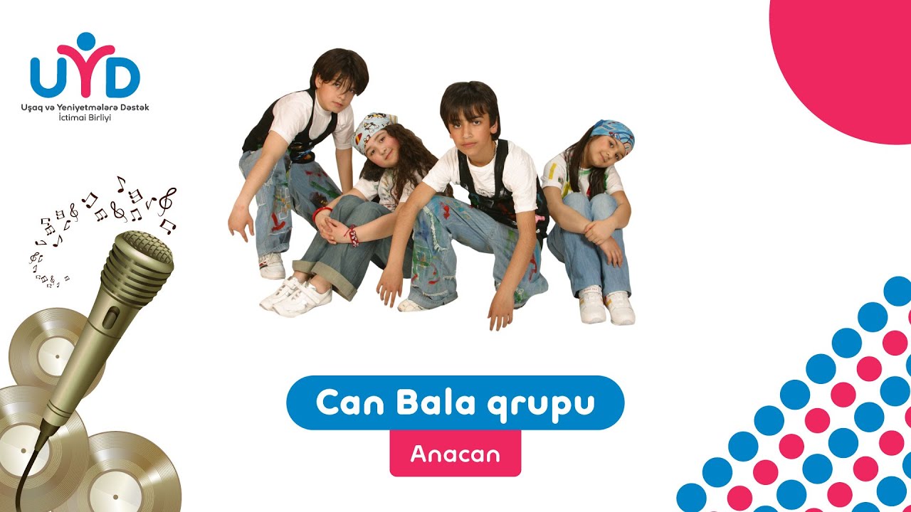 Anacan 👩‍👧‍👦  -Can Bala Qrupu (uşaq mahnıları)
