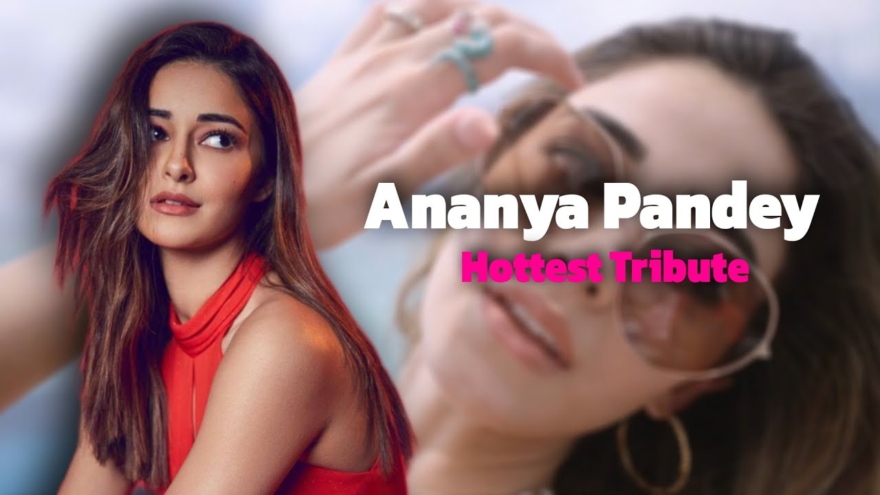 Ananya Pandey Hottest Tribute | Ananya Pandey Hot | #ananyapandey