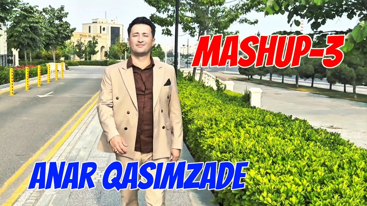 Anar Qasimzade - Mashup-3