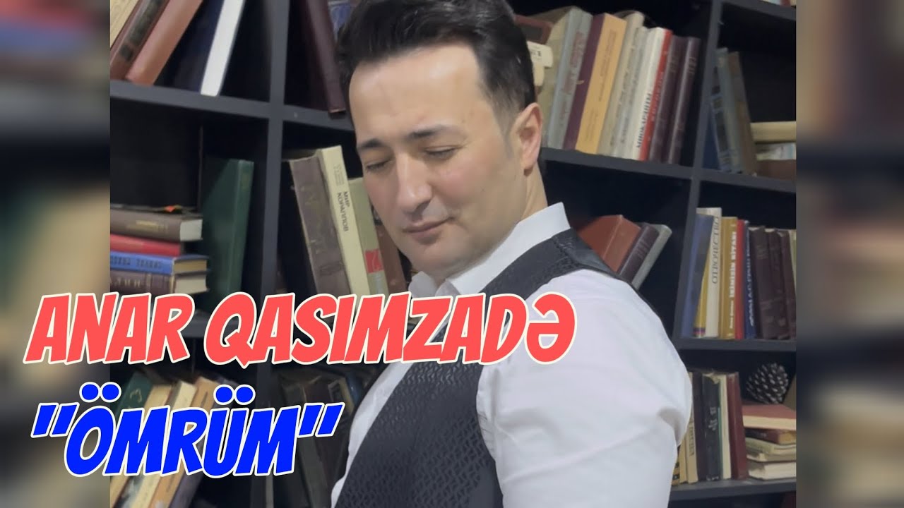 Anar Qasimzade - Ömrüm (ey adini qoymadigim) 2025