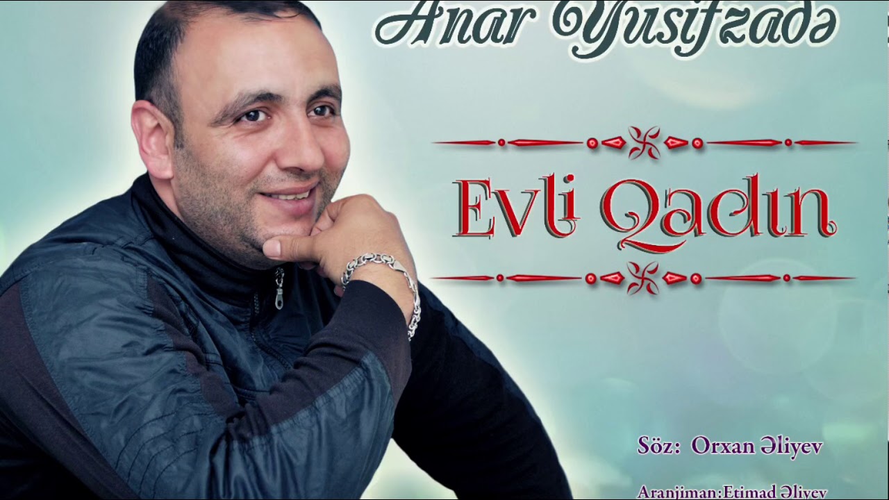 Anar Yusifzadə - Evli qadın / 2019