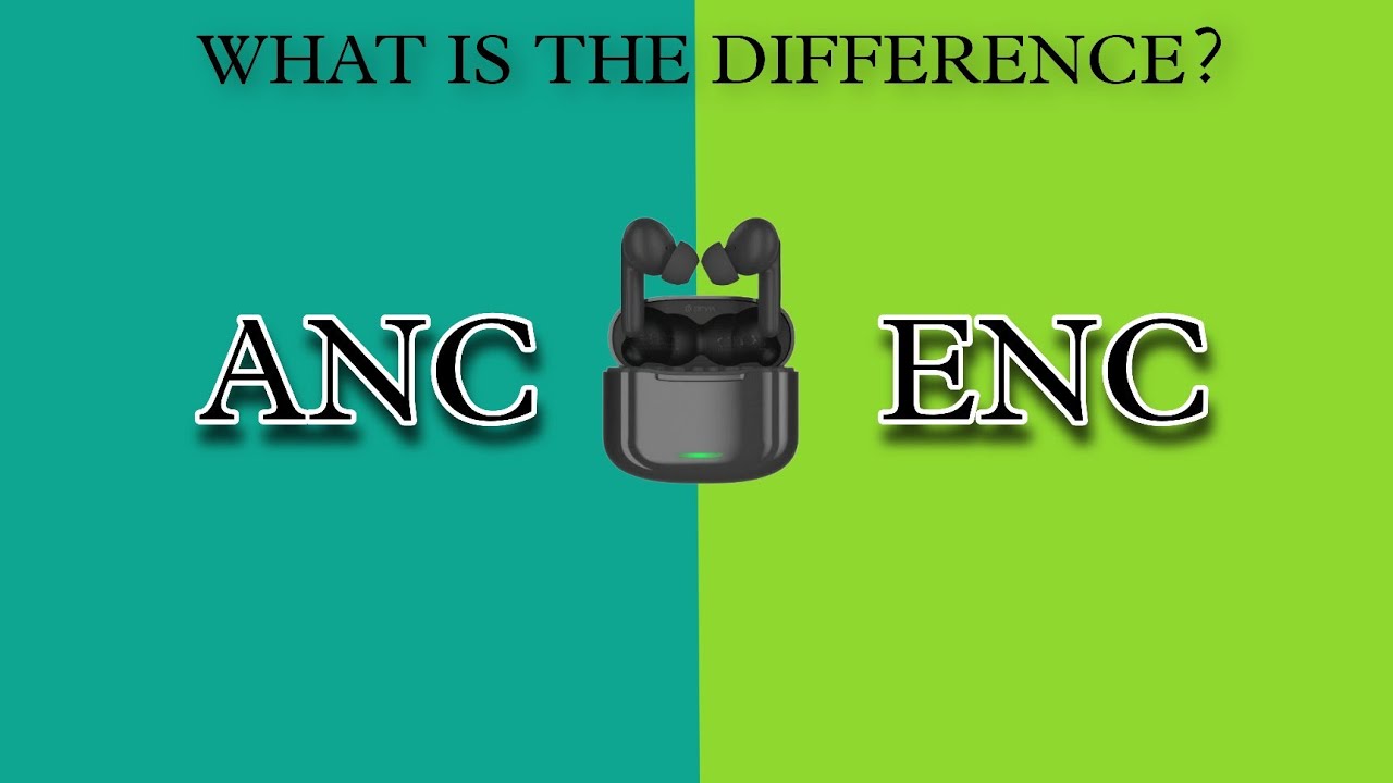 ANC vs ENC: Noise Cancellation Technology