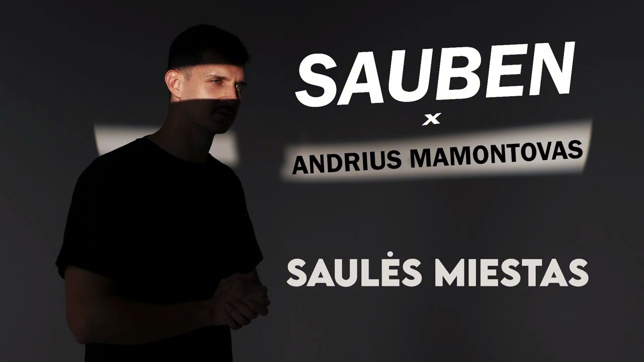 Andrius Mamontovas - Saulės Miestas (Sauben Remix)