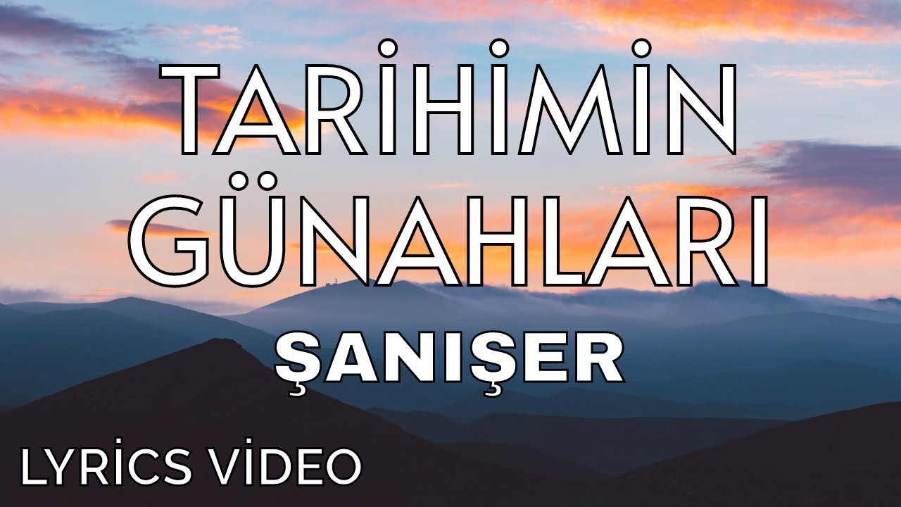 Şanışer - Tarihimin Günahları | LYRİCS/SÖZLERİ