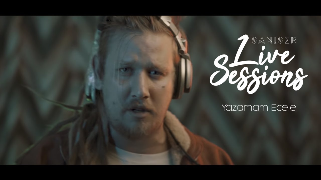 Şanışer Live Sessions - Yazamam Ecele