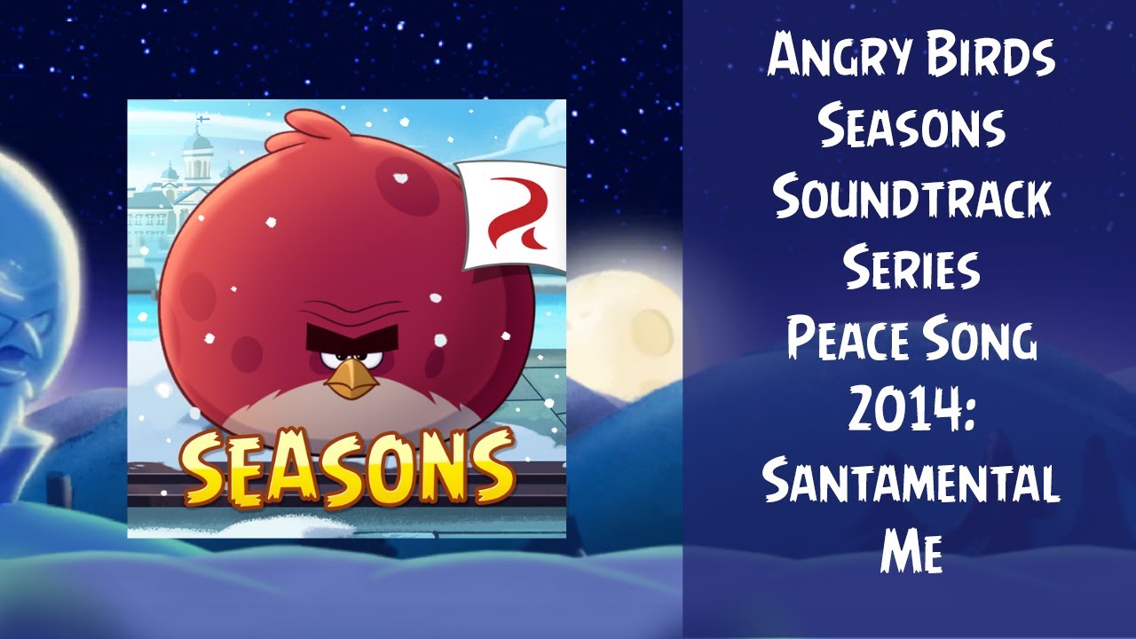 Angry Birds Seasons Soundtrack | S14 | Peace Song 2014: Santamental Me (feat. Max C) | ABSFT