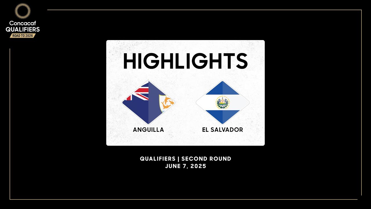 Anguilla vs El Salvador | Concacaf Qualifiers 2026 World Cup | Second Round
