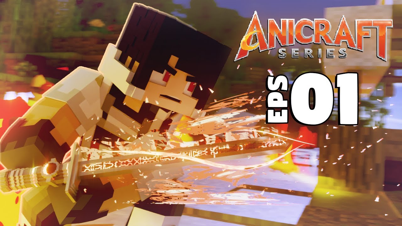 Anicraft Series | Eps 01 - Awal Petualangan Baru