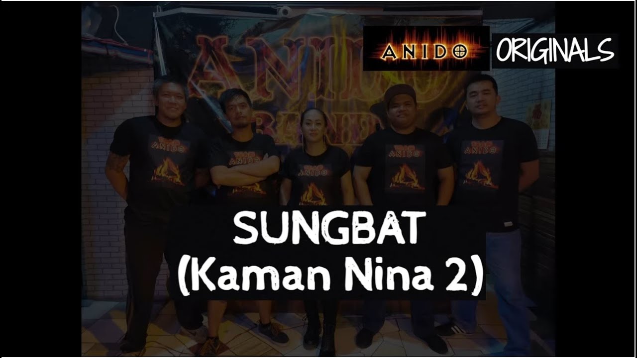 ANIDO - Sungbat (Kaman Nina 2) Lyrics