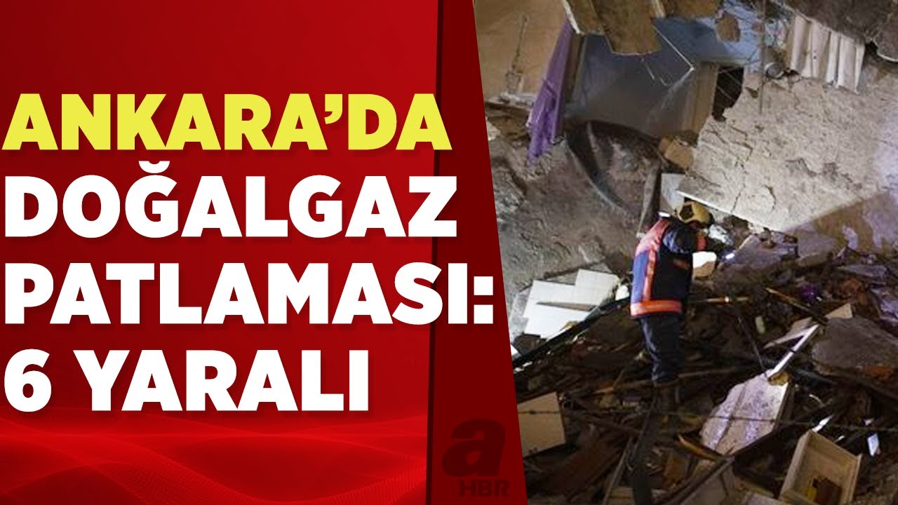 Ankara Keçiören'de doğalgaz patlaması: 2'si çocuk 6 yaralı | A Haber