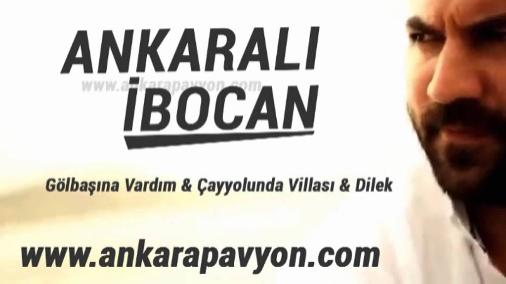 Ankaralı İbocan   Gölbaşına Vardım