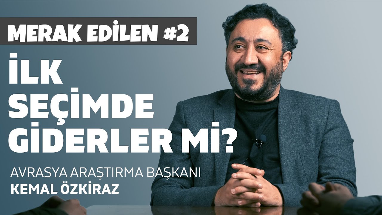 ANKETLERDE SON DURUM | Merak Edilen | Kemal Özkiraz | B02