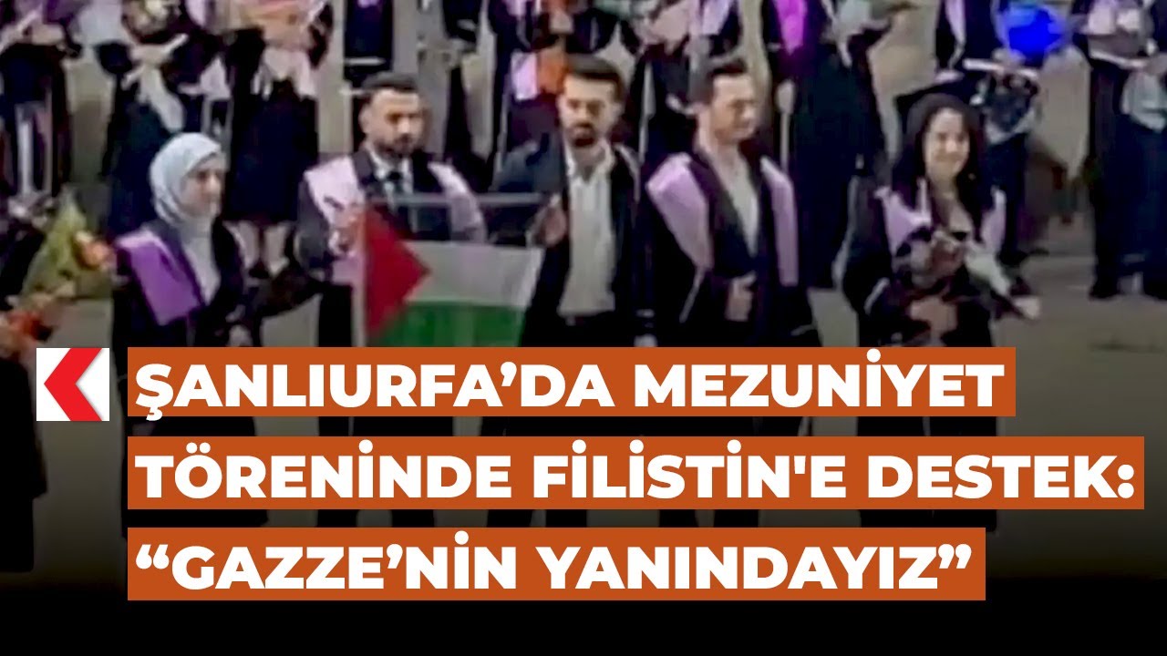 Şanlıurfa’da mezuniyet töreninde Filistin'e destek: “Gazze’nin yanındayız”