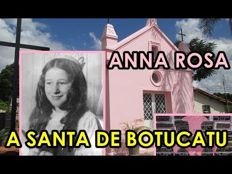 Anna Rosa , a santa de Botucatu - Visitamos a capela, o túmulo e a história.