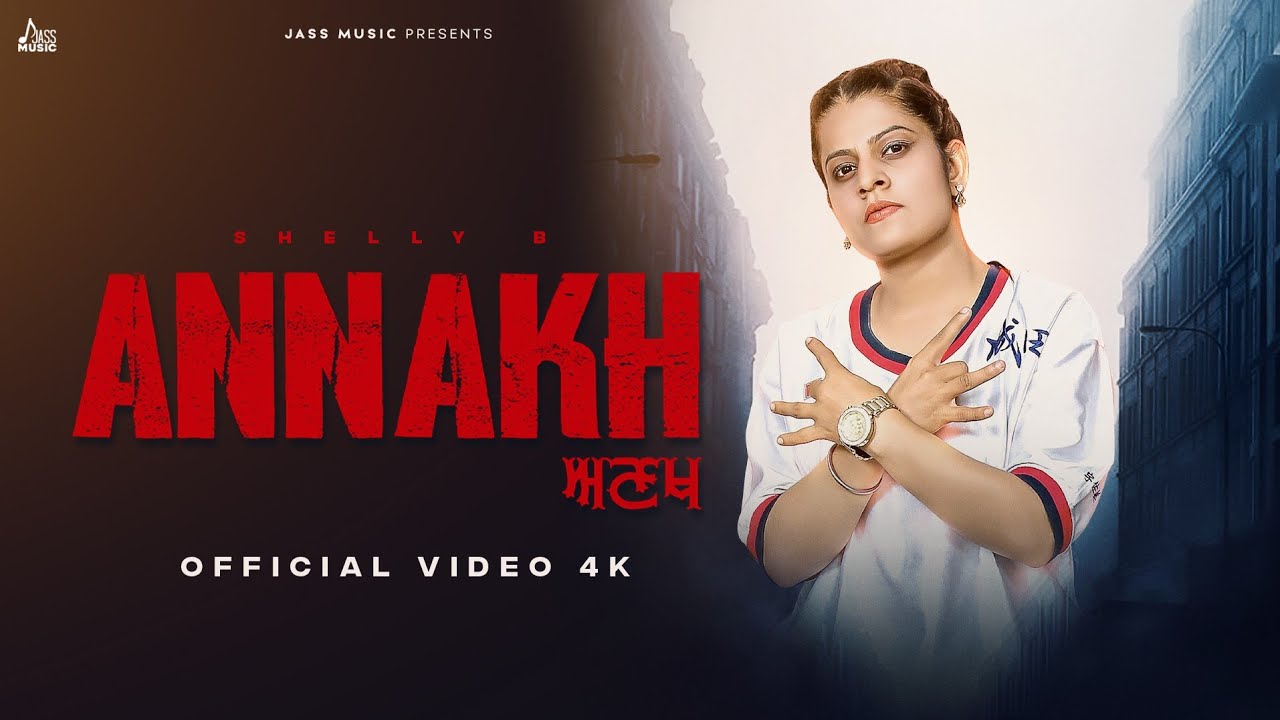 Annakh (Official Video) Shelly B | Blind King | Punjabi Song 2025 | Jass Music
