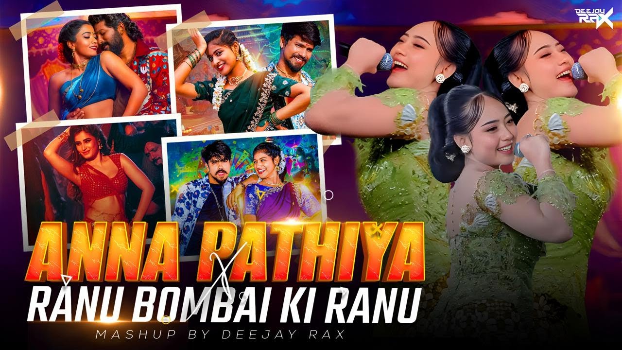 Annana Pathiya X Ranu Bombai Ki Ranu Mashup - Deejay Rax | Best of Party Dance Mashup