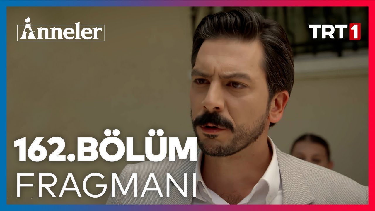 Anneler 162. Bölüm Fragmanı