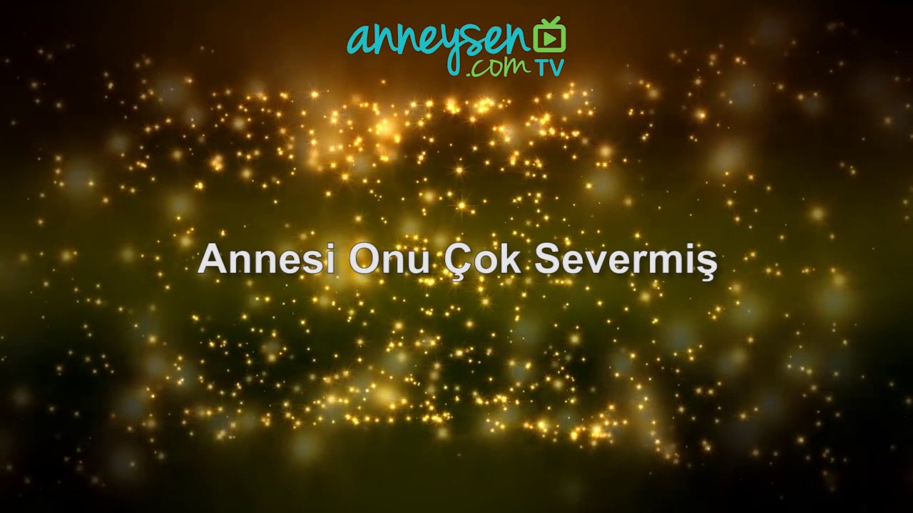 Annesi Onu Çok Severmis | Popüler Bebek Ninnileri