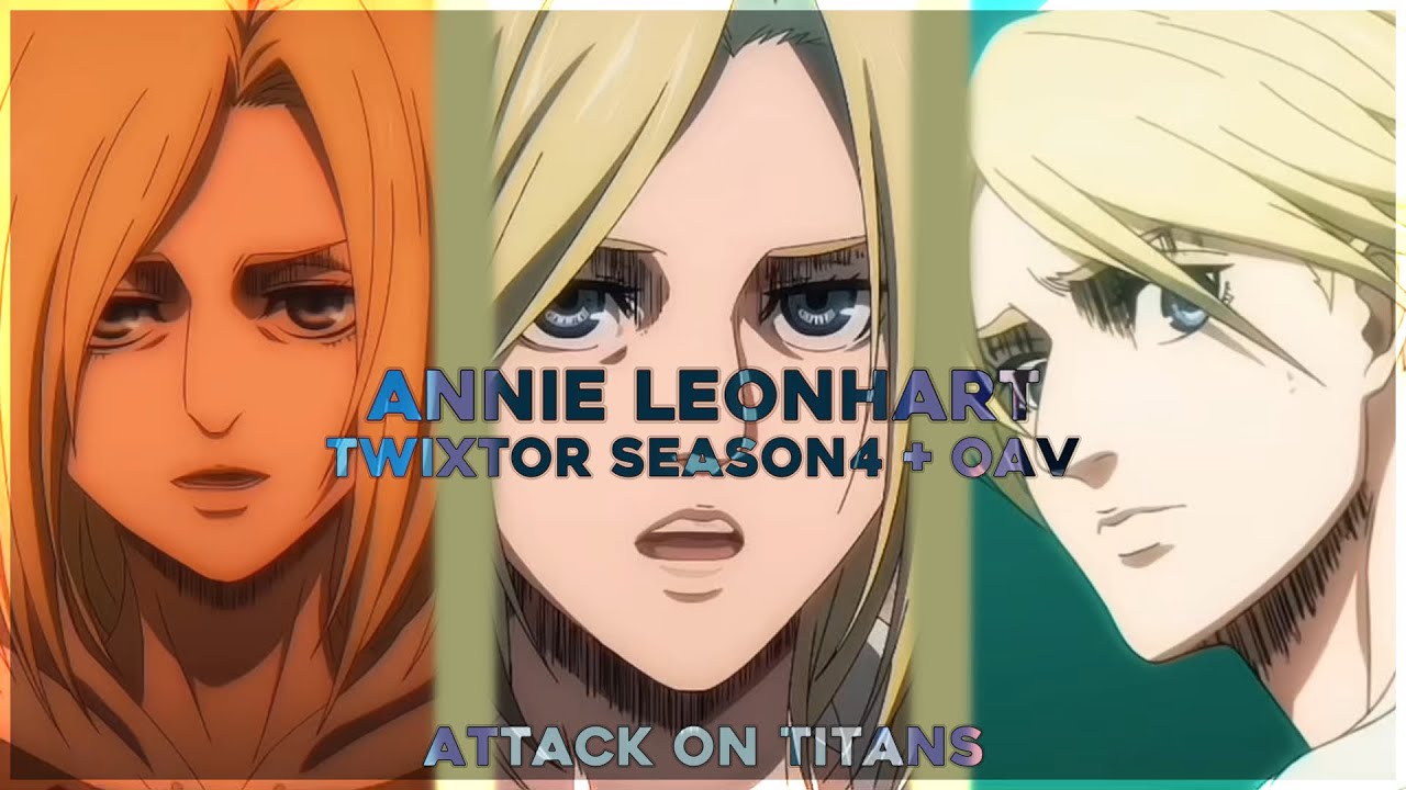 Annie Leonhart - Free Twixtor clips | Attack on titans • saison 4 + oav all scenes