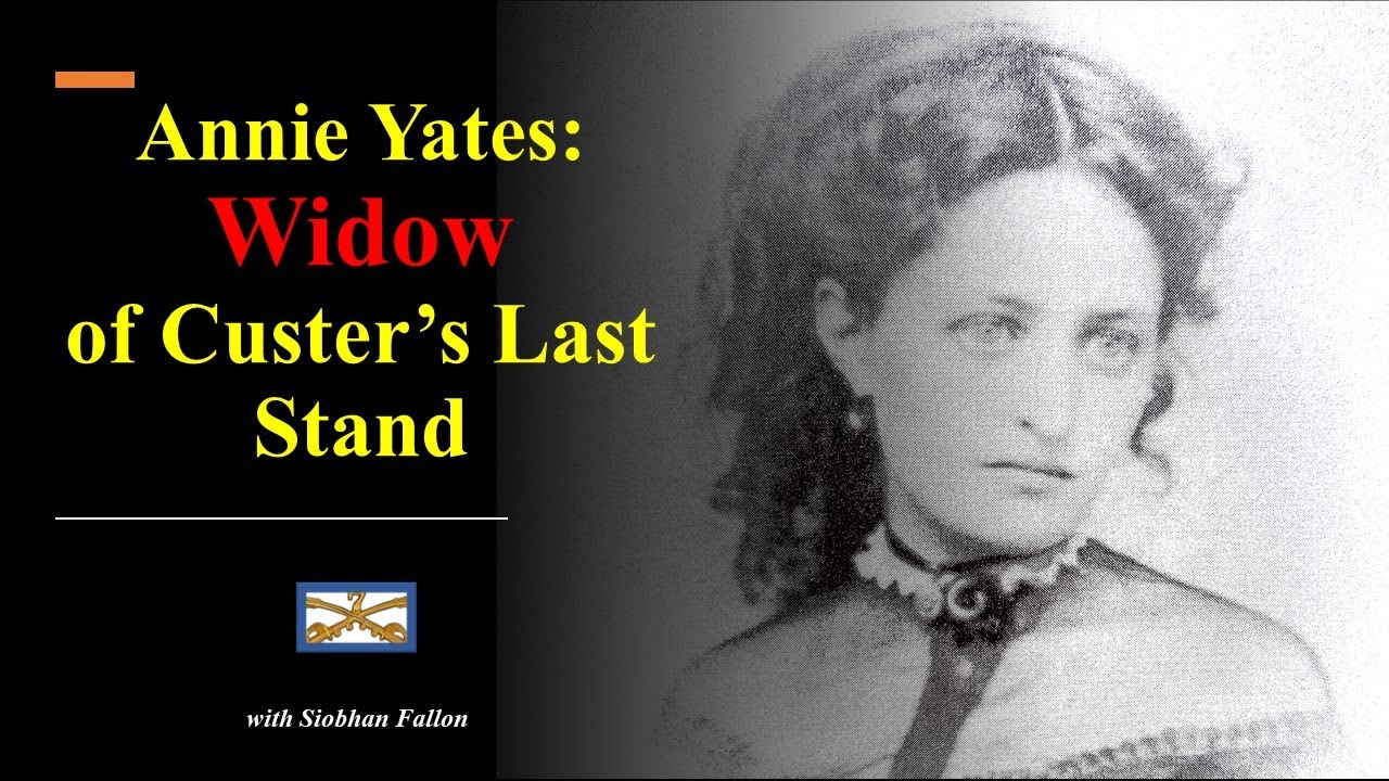 Annie Yates: Widow of Custer's Last Stand. Lives of the Little Bighorn
