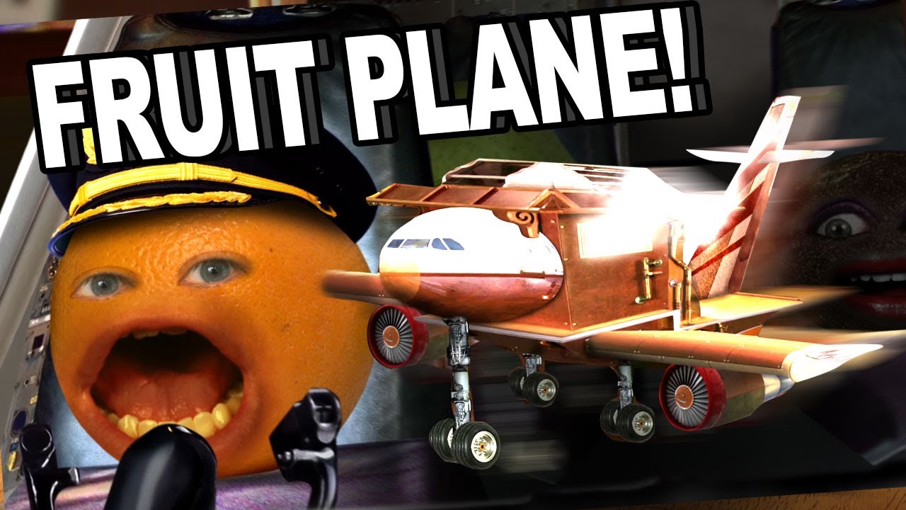 Annoying Orange HFA - Fruit Plane!