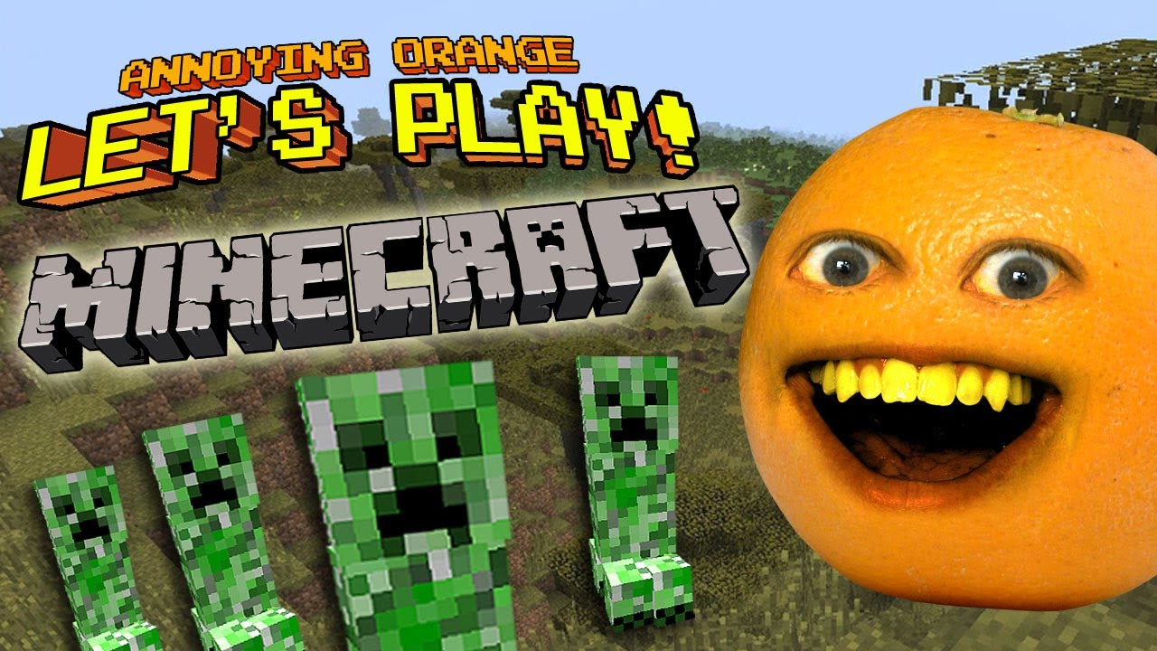 Annoying Orange Let's Play! - MINECRAFT