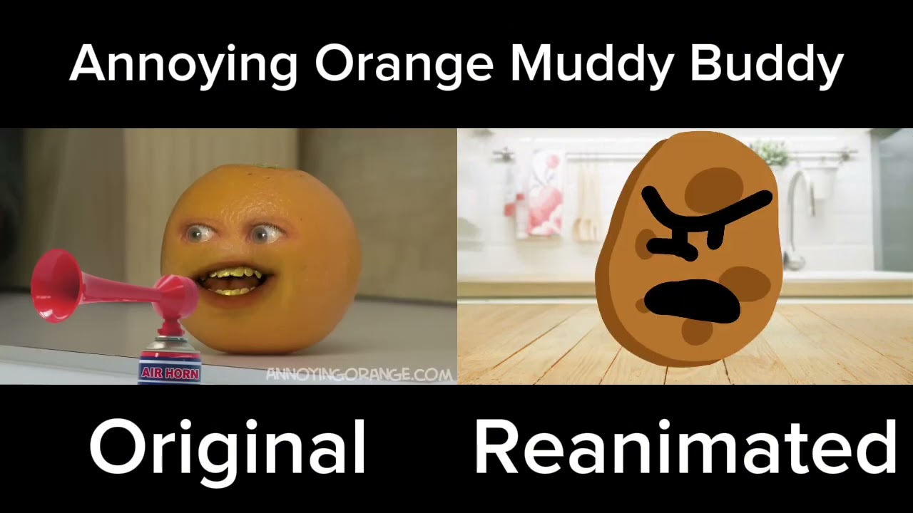 Annoying Orange Muddy Buddy Original vs Reanimated