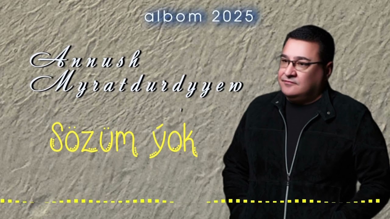 Annush Myratdurdyyew - Sozum yok  (official audio) albom 2025