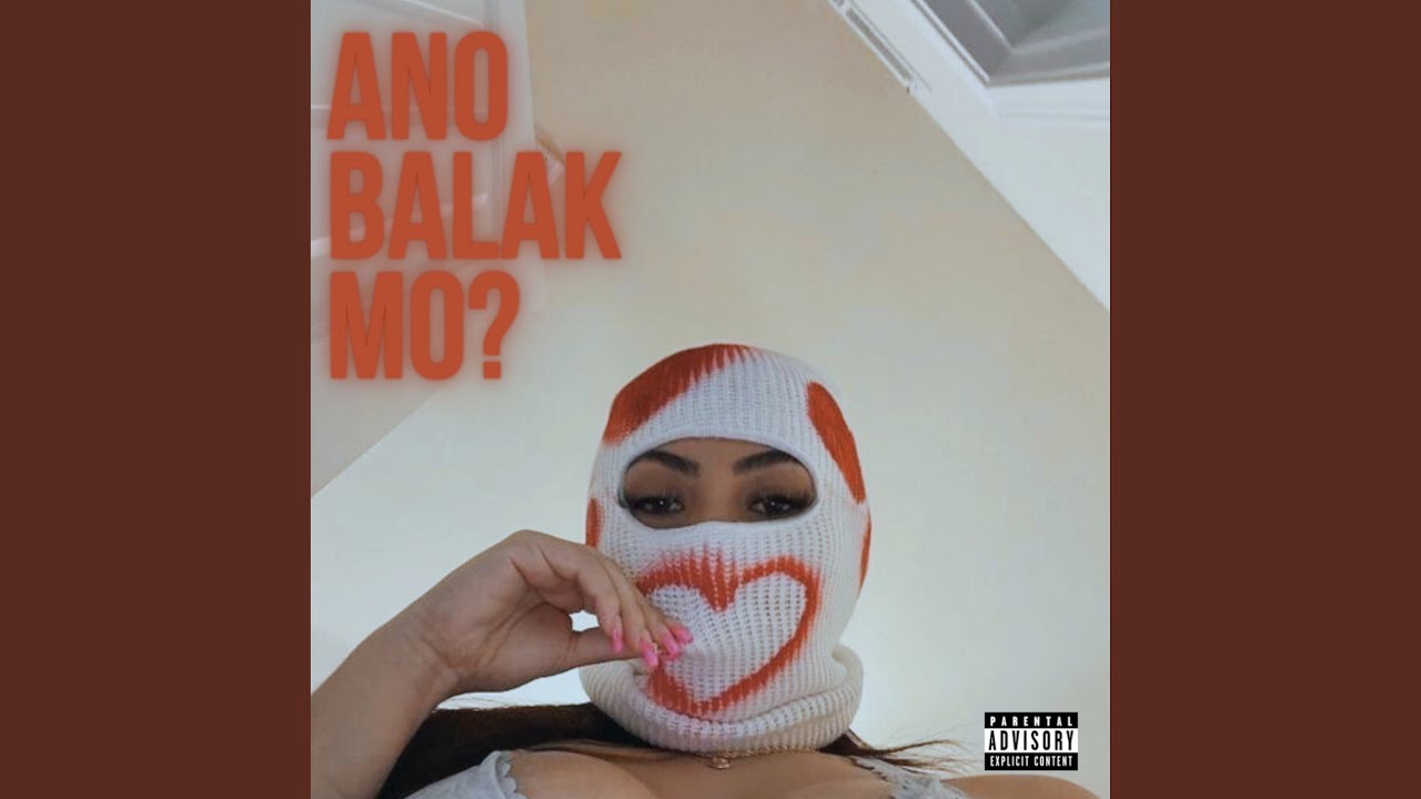 Ano Balak Mo?