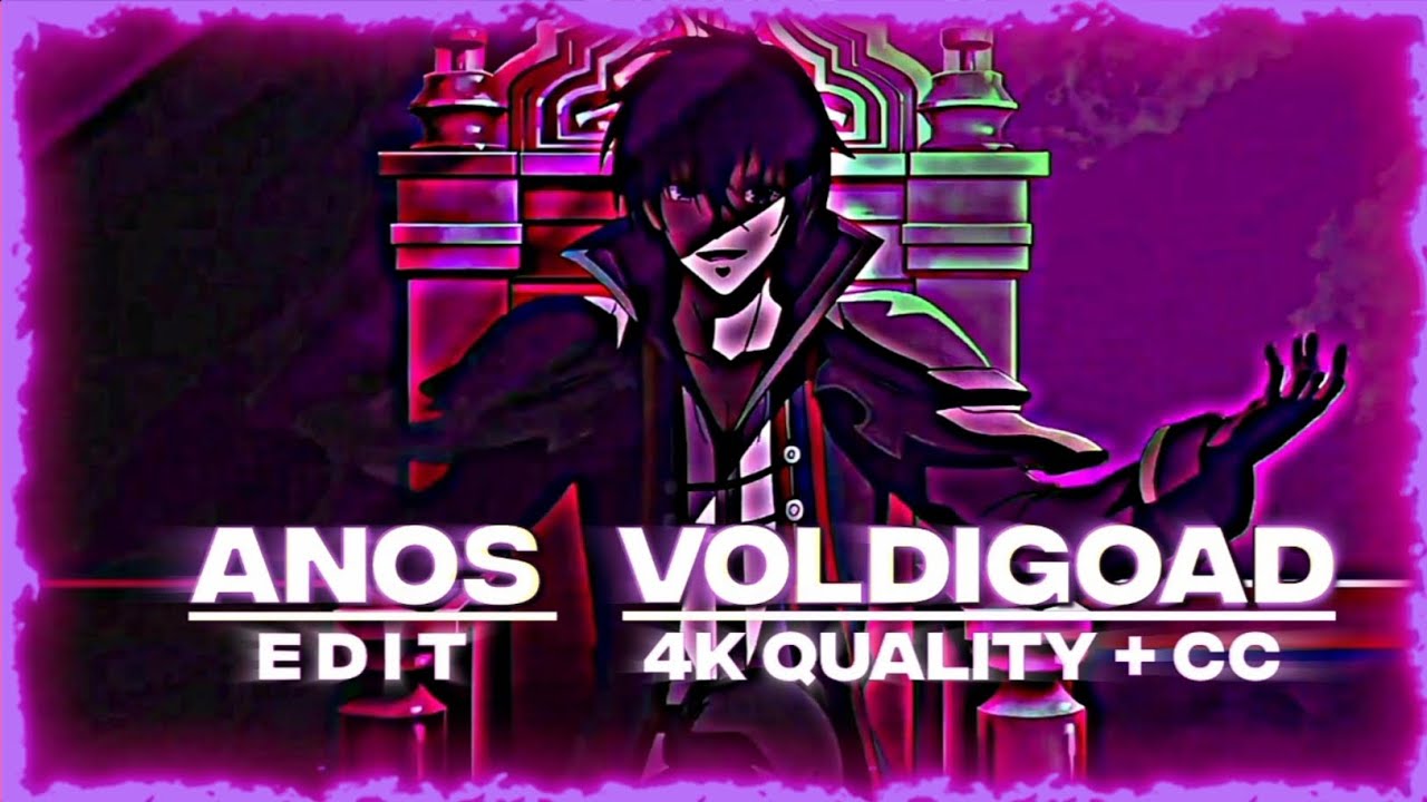ANOS VOLDIGOAD EDIT🔥[ 4K QUALITY + CC ]