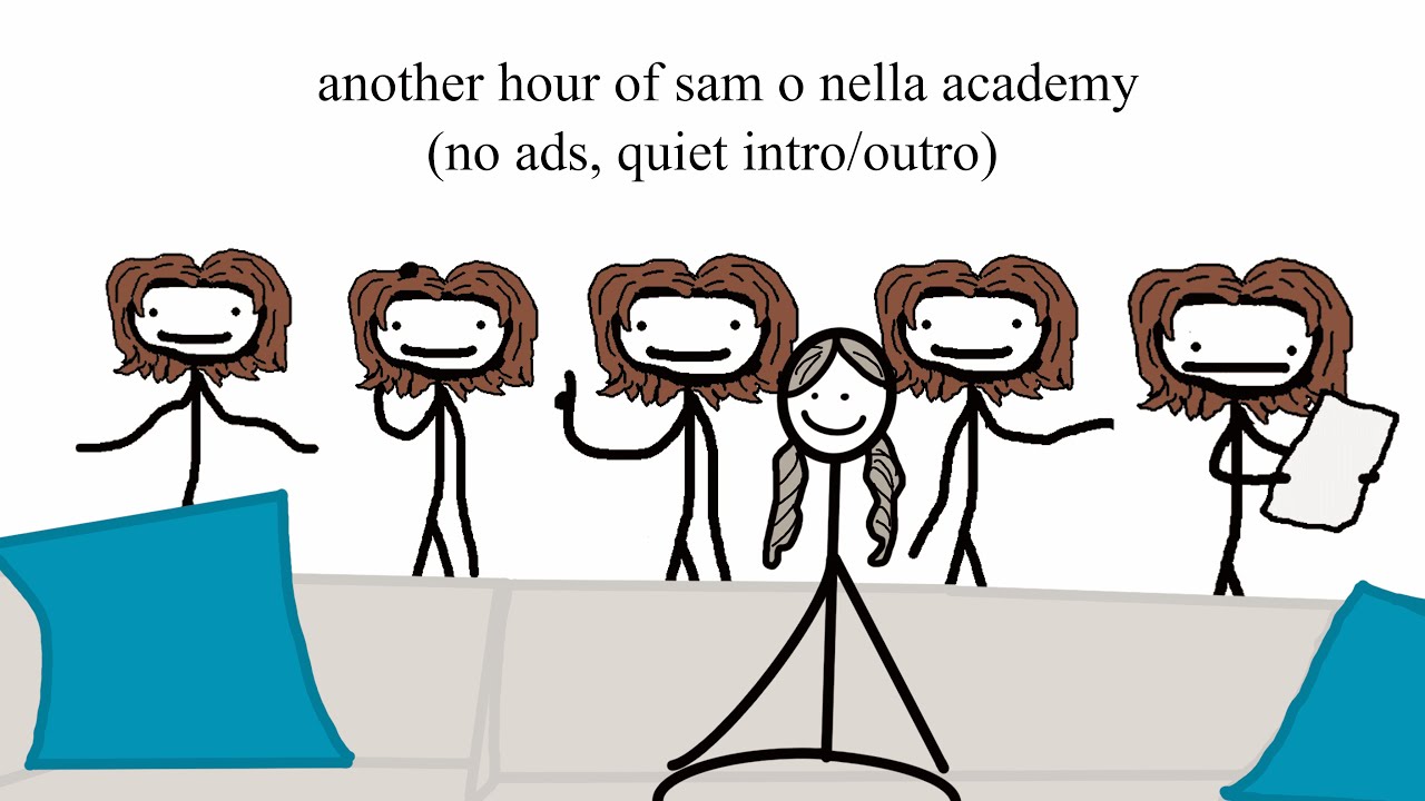 another hour of sam o’nella academy (quiet intro/outro, no ads)