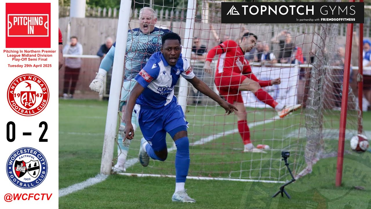 Anstey Nomads 0 Worcester City 2 | Pitching In Northern Premier League Midland Division Play Off