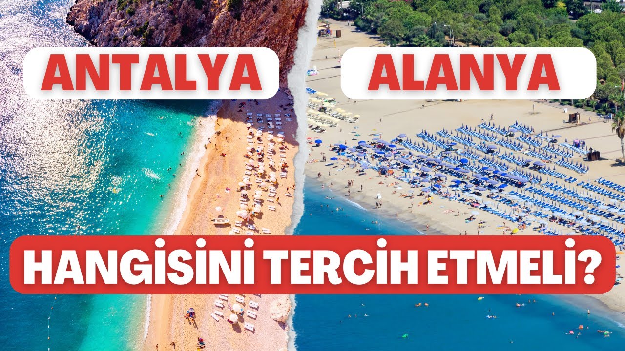 Antalya'mı? Alanya'mı? : Tatil planlarınızı yapmadan önce izleyin! | Karşılaştırma video serisi-1