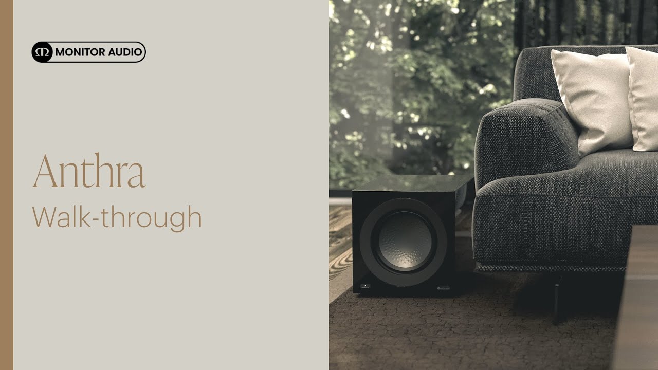 Anthra Subwoofer Series - Walk-through | Monitor Audio