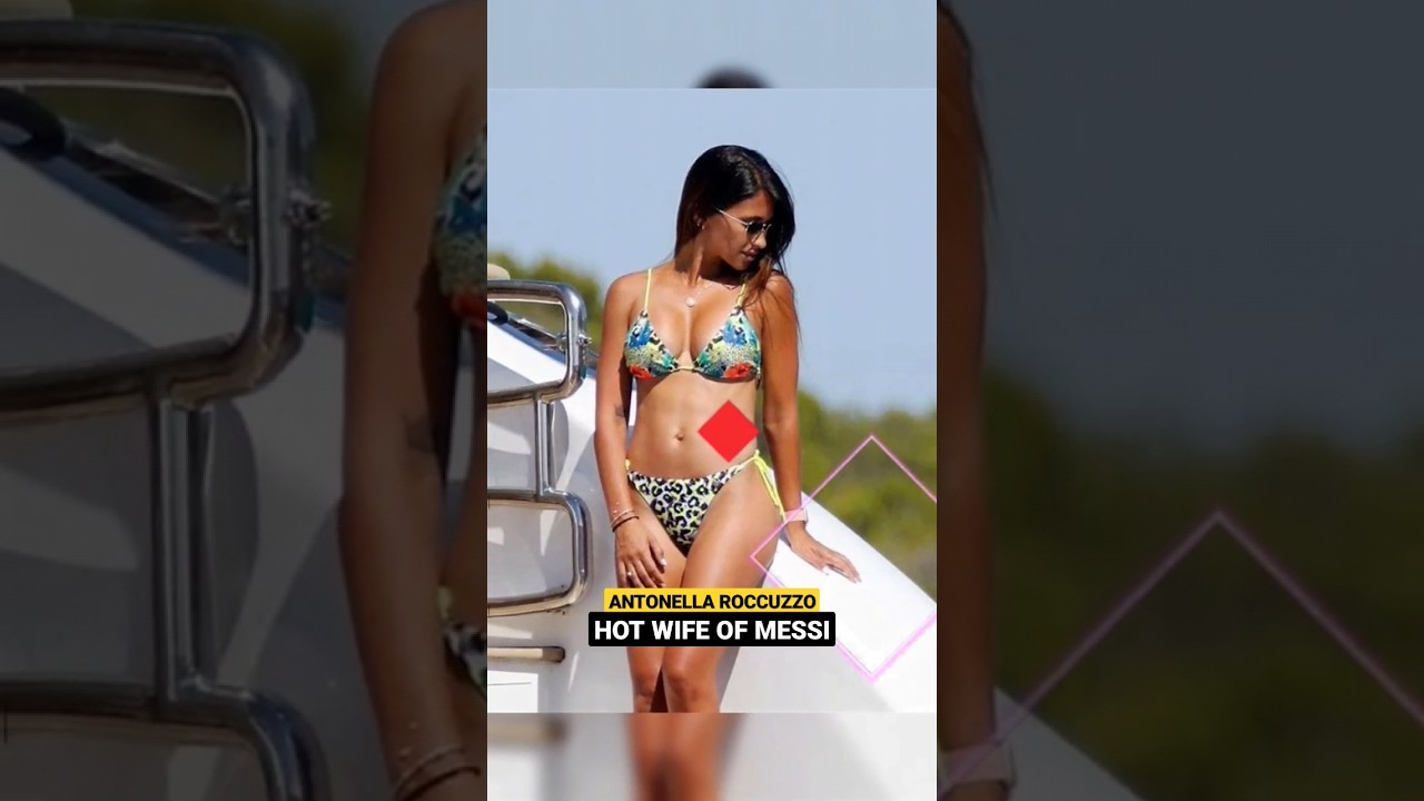 Antonella Roccuzzo - Hot Wife of Lionel Messi #shorts #antonellaroccuzzo #messi