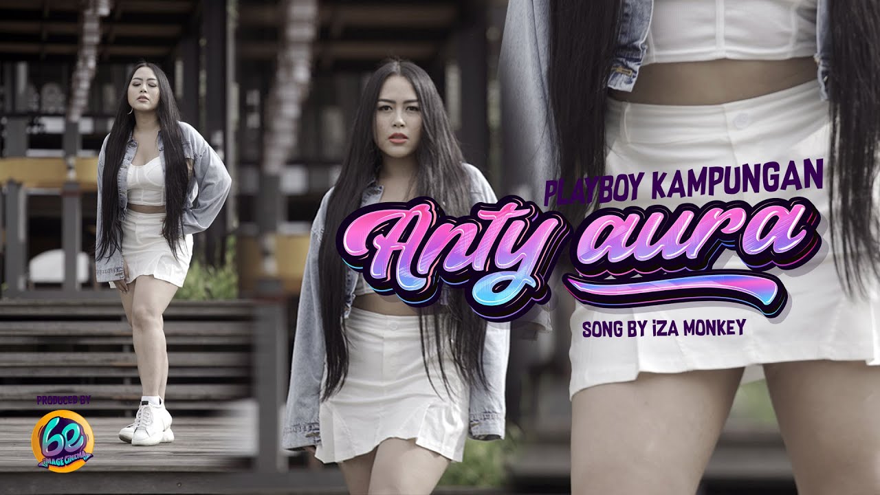 Anty Aura - Playboy Kampungan (Official Music Video)