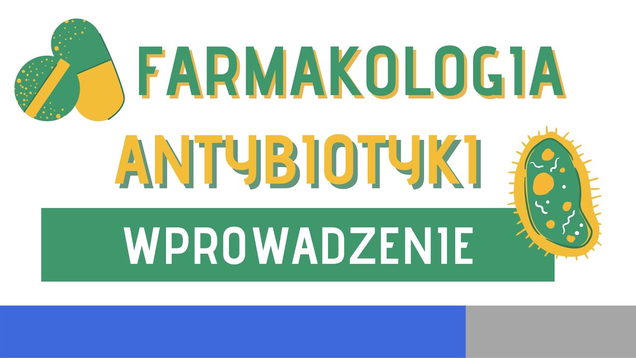 Antybiotyki - wprowadzenie