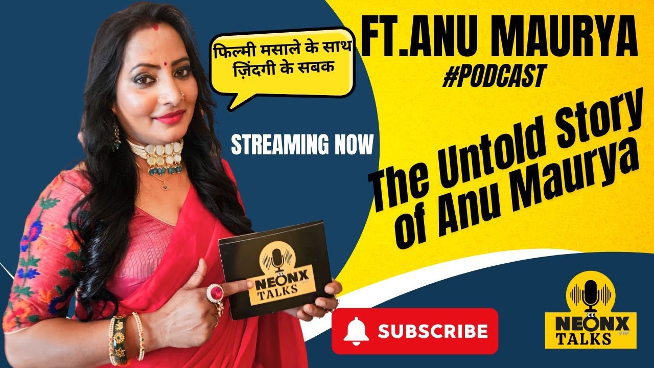 Anu Maurya Ka Filmy Safar Aur Zindagi Ke Sabak with Host Alisha Khan | NeonxVip Talks Podcast