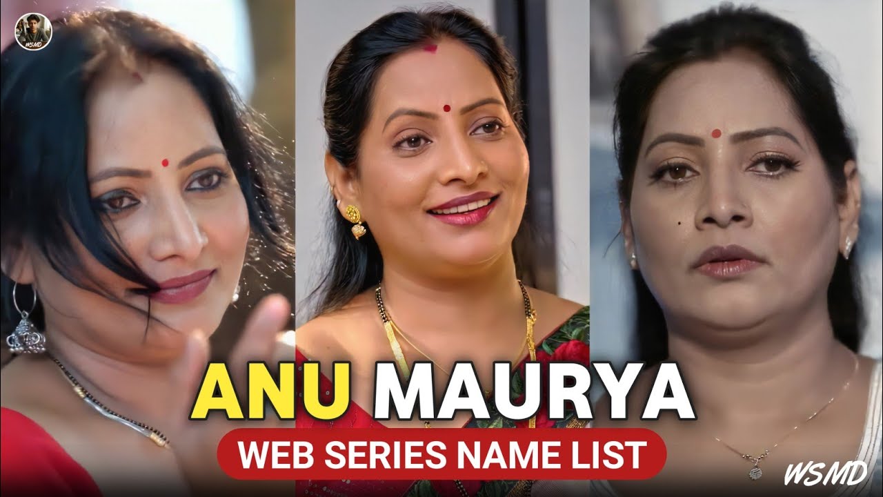 Anu Maurya Web Series List | Vasheekara | Dosti | Nain Sukh | Thand Ka Maza | Primeplay | WSMD