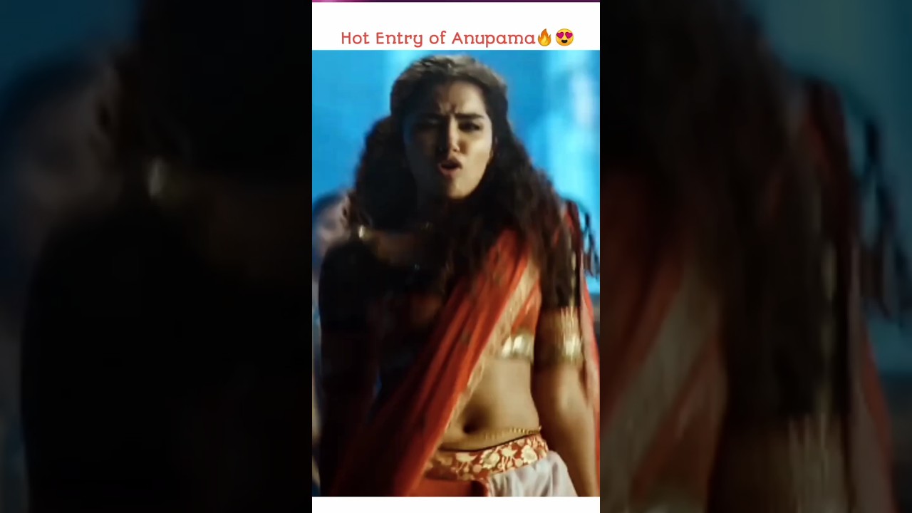 Anupama hot entry 😍🔥// #anupama #shortsvideo #hmicro #southactresses //