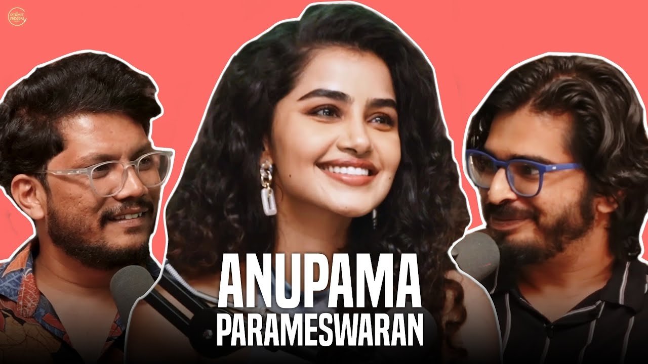 Anupama Parameswaran Unfiltered - Premam, Trivikram, Tillu Square & more! | EP #26