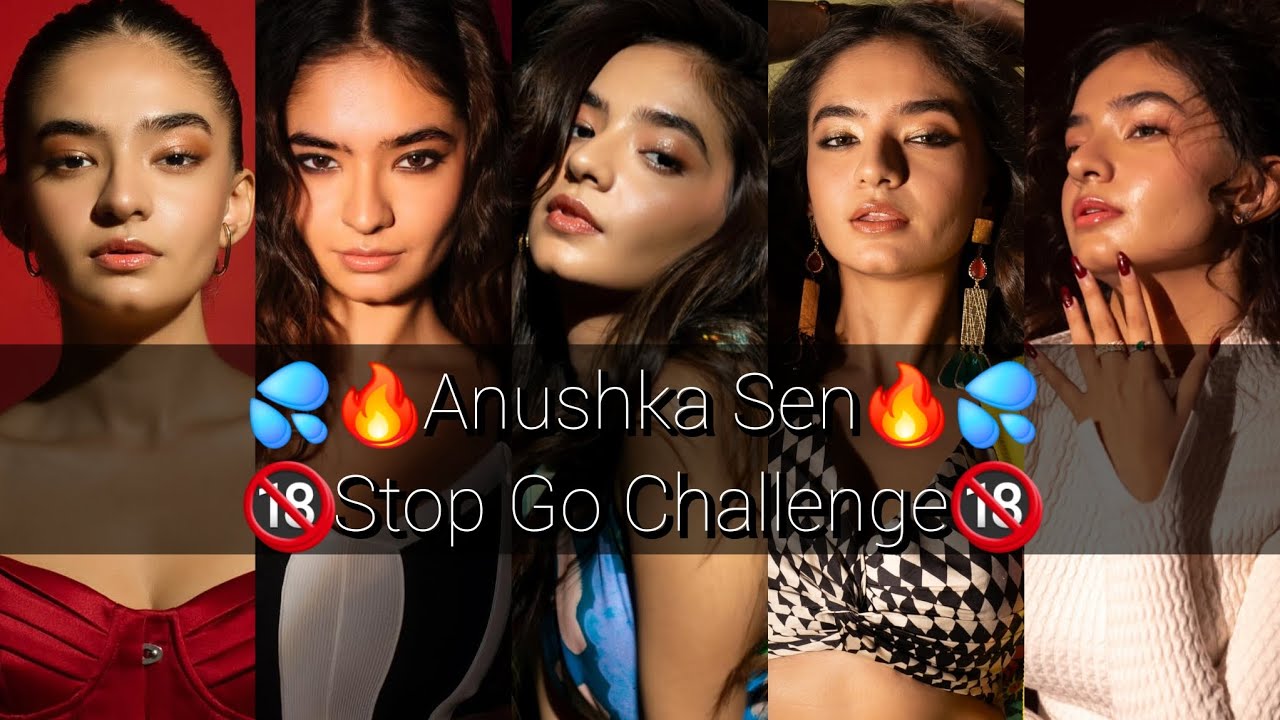 Anushka Sen🔥🥵💦|Stop Go Challenge|Vertical Fap Challenge|Actres