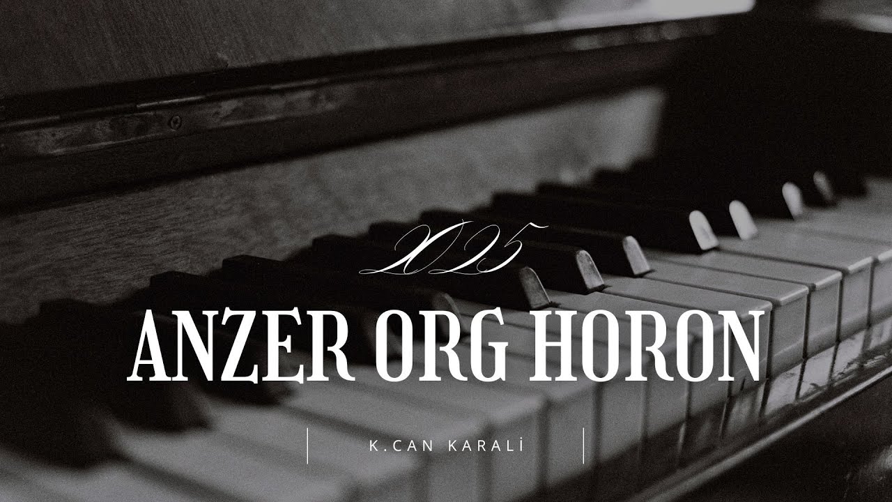 Anzer Org Horon 2025 (K.Can Karali)