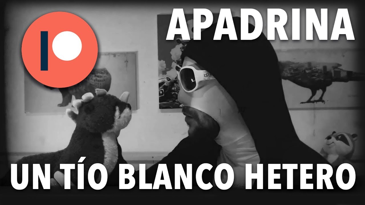 Apadrina a UN TÍO BLANCO HETERO  |  Patreon